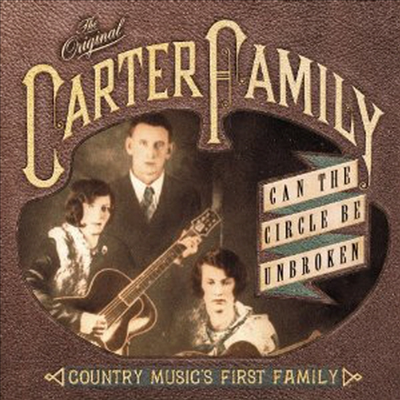 Carter Family - Can Circle Be Broken: Country Musics First Family (CD)