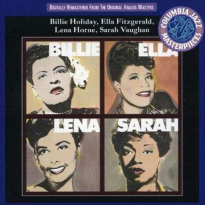 Billie Holiday/Ella Fitzgerald/Lena Horne/Sarah Vaughan - Billie Ella Lena Sarah