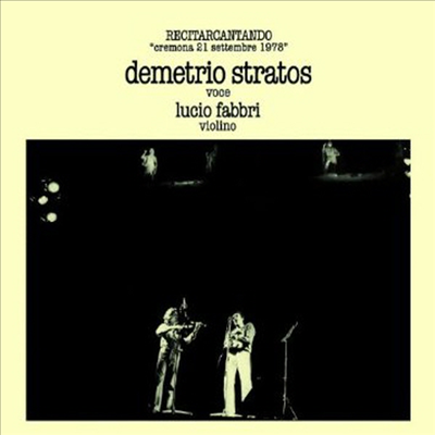 Demetrio Stratos/lucio Fabbri - Recitarcantando (Live)