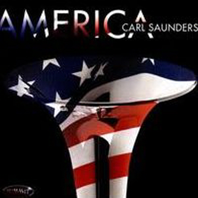 Carl Saunders - America (CD)