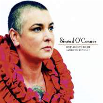 Sinead O'Connor - How About I Be Me (And You Be You)(CD)