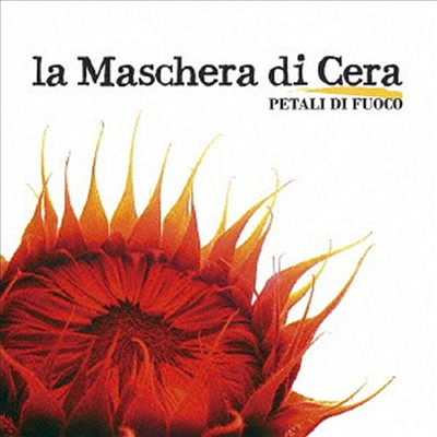 La Maschera Di Cera - Petali Di Fuoco (Ltd. Ed)(Cardboard Sleeve)(SHM-CD)(일본반)