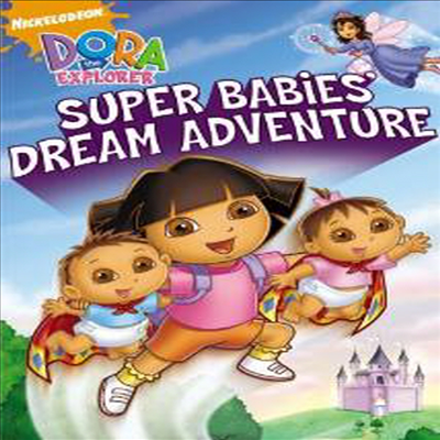 Dora the Explorer: Super Babies&#39; Dream Adventure (도라 디 익스플로러 : 슈퍼 베이비즈 드림 어드벤쳐)(지역코드1)(한글무자막)(DVD)