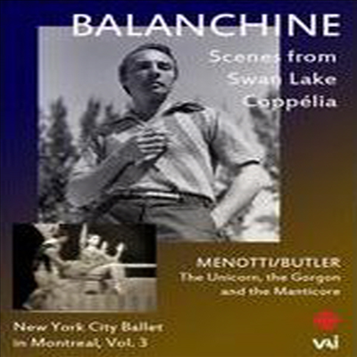 조지 발란쉰: 몬트리올의 뉴욕 발레 (Balanchine: New York City Ballet in Montreal 3 - Scenes from Swan Lake/Coppelia) (Black &amp; White)(DVD) (2014) - George Balanchine