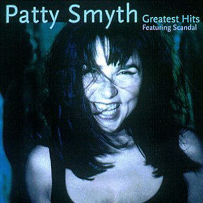 Patty Smyth - Patty Smyth's Greatest Hits Featuring Scandal (CD)