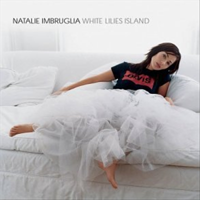 Natalie Imbruglia - White Lillies Island (수입)