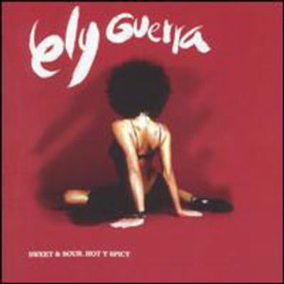 Ely Guerra - Sweet & Sour Hot Y Spicy (CD-R)