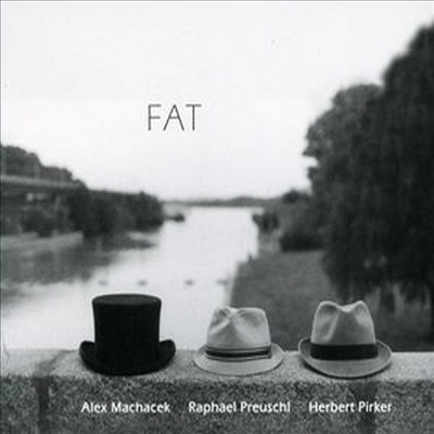 Alex Machacek/Raphael Preuschl/Herbert Pirker - Fat (Digipack)(CD)