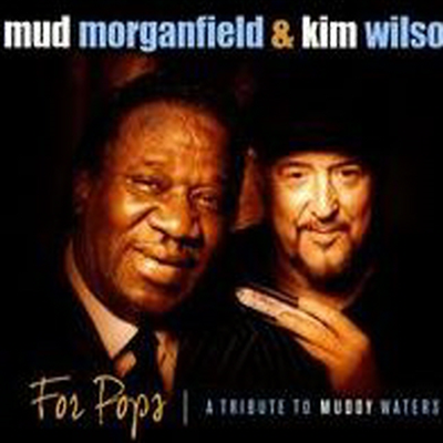 Kim Wilson - For Pops: A Tribute To Muddy Waters (CD)
