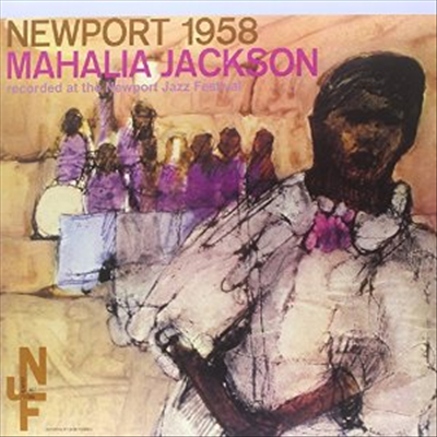 Mahalia Jackson - Newport 1958 (Ltd. Ed)(140G)(LP)