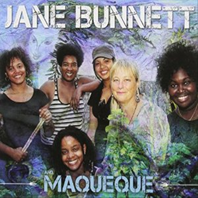 Jane Bunnett - Jane Bunnett &amp; Maqueque (Digipack)