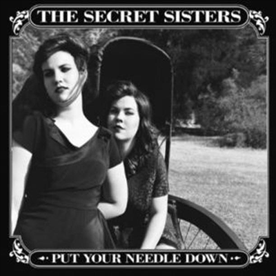 Secret Sisters - Put Your Needle Down (LP)