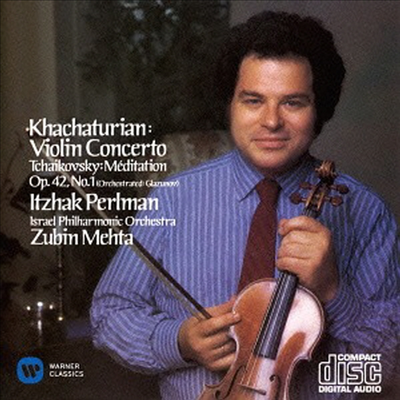 하차투리안: 바이올린 협주곡, 차이코프스키: 메디테이션 (Khachaturian: Viloin Concerto, Tchaikovsky: Meditation) (Remastered)(일본반)(CD) - Itzhak Perlman