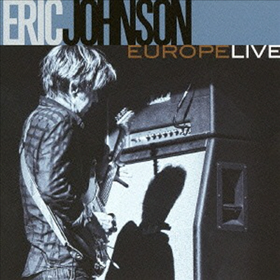 Eric Johnson - Europe Live (Ltd. Ed)(Bonus Track)(SHM-CD)(일본반)