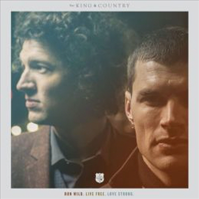 For King & Country - Run Wild Live Free Love Strong (CD)