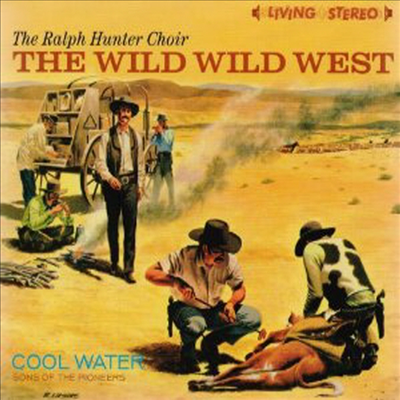 Ralph Hunter Choir/Sons of the Pioneers - The Wild Wild West/Cool Water (와일드 와일드 웨스트/쿨 워터) (Soundtrack)(2 On 1CD)(CD)