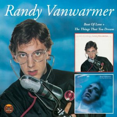 Randy Vanwarmer - Beat Of Love/The Things That You Dream (Remastered)(2CD)