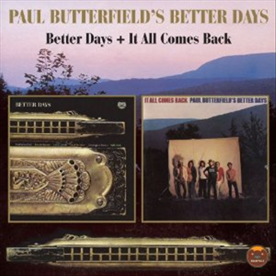 Paul Butterfield&#39;s Better Days - Better Days/It All Comes Back (Ltd. Ed)(Remastered)(Collector&#39;s Edition)(Bonus Track)(2 On 1CD)