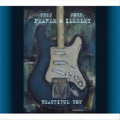 John Illsley &amp; Greg Pearle - Beautiful You