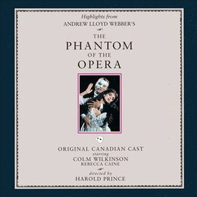 Andrew Lloyd Webber - The Phantom Of The Opera (오페라의 유령) (Highlights from the 1989 Original Canadian Cast)(CD)