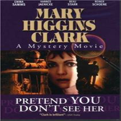 Mary Higgins Clark: Pretend You Don't See Her (메리 히긴스 클락 : 프리텐드 유 돈트 씨 허)(지역코드1)(한글무자막)(DVD)