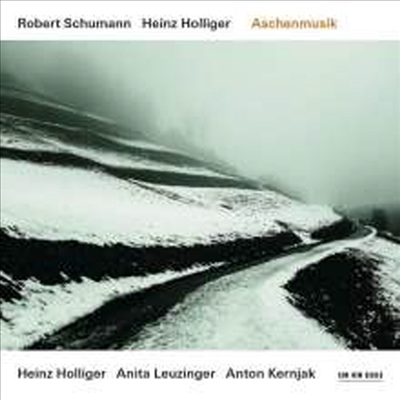 홀리거, 슈만: 오보에와 피아노를 위한 로망스 (Holliger &amp; Schumann: Romances for Oboe &amp; Piano &#39;Aschenmusik&#39;)(CD) - Heinz Holliger