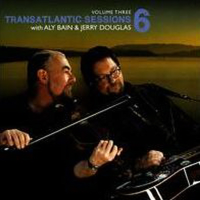 Jerry Douglas/Aly Bain - Transatlantic Sessions: Series 6, Vol.3 (CD)