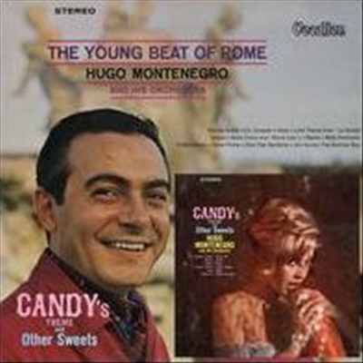 Hugo Montenegro &amp; His Orchestra - Young Beat of Rome/Candy&#39;s Theme and Other Sweets (2 On 1CD)