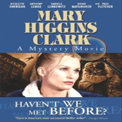 Mary Higgins Clark: Haven&#39;t We Met Before (우리 전에 어디서 만난 적 없나요)(지역코드1)(한글무자막)(DVD)