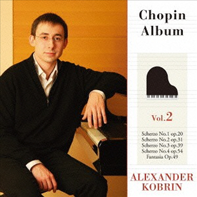 쇼팽: 스케르쪼 1-4번, 환상곡 (Chopin: Scherzo No.1-4, Fantasia Op.49) (일본반)(CD) - Alexander Kobrin