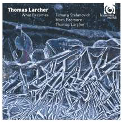 토마스 라르허: 피아노 작품과 피아노 반주에 의한 성악 사이클 (Thomas Larcher: What Becomes, A Padmore Cycle, Smart Dust, Poems) - Mark Padmore