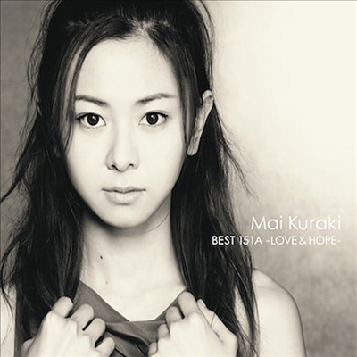 Kuraki Mai (쿠라키 마이) - Best 151A : Love & Hope (2CD)