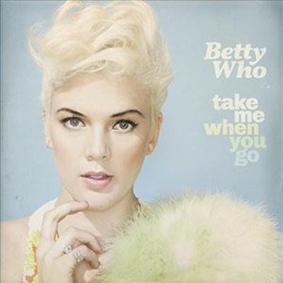 Betty Who - Take Me When You Go (CD)