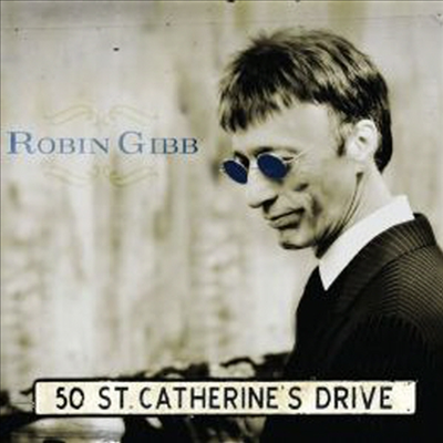 Robin Gibb - 50 St Catherine Drive (CD)