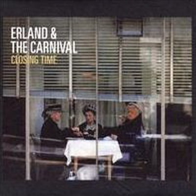 Erland & The Carnival - Closing Time (CD)