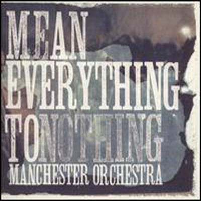 Manchester Orchestra - Mean Everything To Nothing (CD)