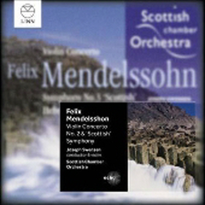 멘델스존: 교향곡 3번 '스코틀랜드' & 바이올린 협주곡 (Mendelssohn: Symphony No.3 'Scottish' & Violin Concerto Op.64)(CD) - Joseph Swensen