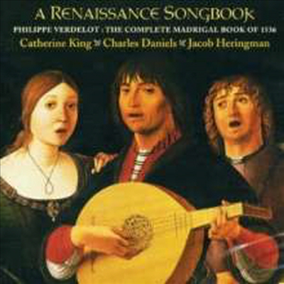 베르들로: 마드리갈 전곡집 (Philippe Verdelot - Renaissance Songbook: Madrigal Book Of 1536)(CD) - Catherine King