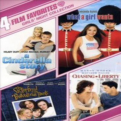 4 Film Favorites: Girls' Night -A Cinderella Story/The Clique/Sisterhood of the Traveling Pants/What a Girl Wants (4 필름 페이버릿)(지역코드1)(한글무자막)(DVD)