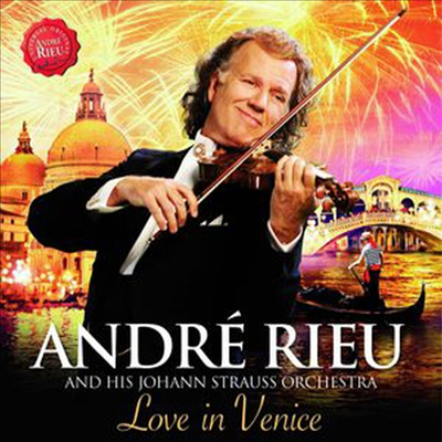 앙드레 류 - 베니스의 사랑 (Andre Rieu - Love in Venice: 10th Anniversary Concert)(CD) - Andre Rieu