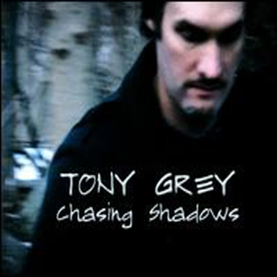 Tony Grey - Chasing Shadows (Digipack)(CD)