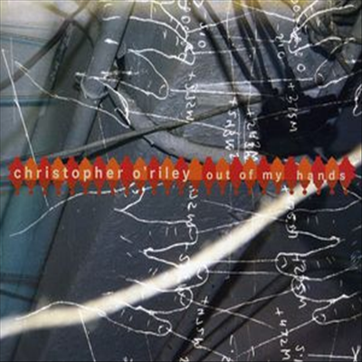 Christopher O&#39;riley - Out Of My Hands (Digipack)