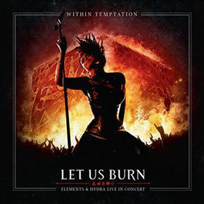 Within Temptation - Let Us Burn: Elements & Hydra Live In Concert (2CD+Blu-ray)(Digipack)