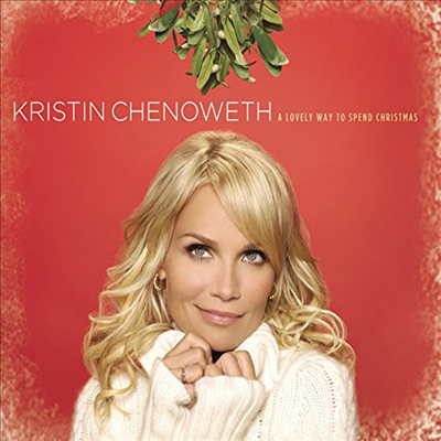 Kristin Chenoweth  - A Lovely Way To Spend Christmas (Digipack)(CD)