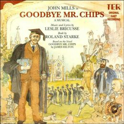 John Mills - Goodbye Mr. Chips (굿바이 미스터 칩스) (Original Cast Recording) (CD)