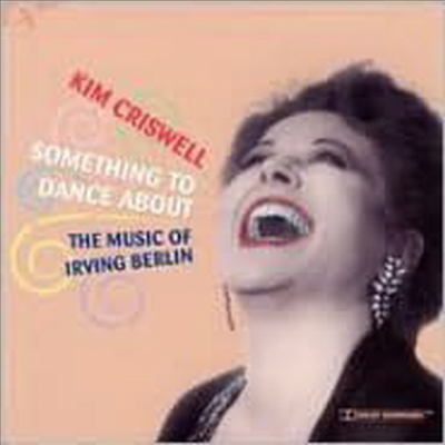 Kim Criswell - Something To Dance About: The Music Of Irving Berlin (CD)