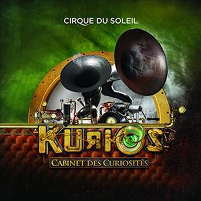 Cirque Du Soleil (태양의 서커스) - Kurios: Cabinet Des Curiosites (큐리오스: 호기심 캐비넷) (Soundtrack)(Digipack)(CD)