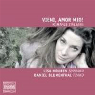 리사 호우벤 - 낭만의 이탈리아 가곡집 (Vieni, Amor Mio! - Romanze Italiane)(CD) - Lisa Houben