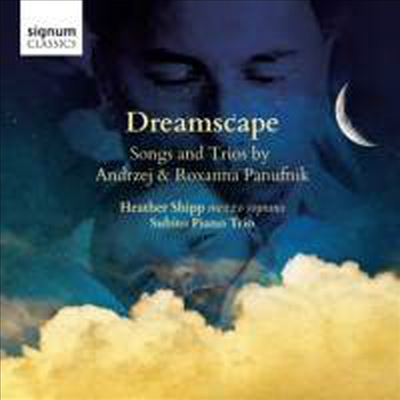 꿈같은 정경- 안드레이 & 록산나 파누프닉의 가곡과 트리오 작품집 (Andrzej & Roxanna Panufnik: Song and Trio - Dreamscape)(CD) - Subito Piano Trio
