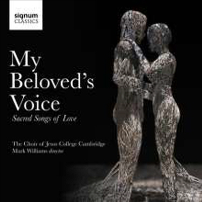 캠브리지 예수 대학 합창단 - 사랑의 성가곡 (My Beloved's Voice: Sacred Songs Of Love)(CD) - Mark Williams	